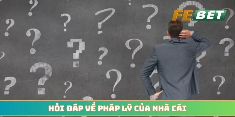 Hỏi đáp về pháp lý của nhà cái có thật sự hợp pháp
